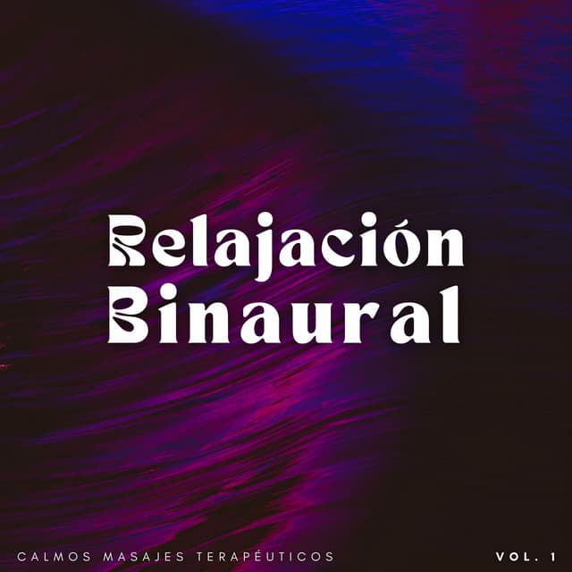 Relajación Binaural: Calmos Masajes Terapéuticos Vol. 1 - Doctor Hz