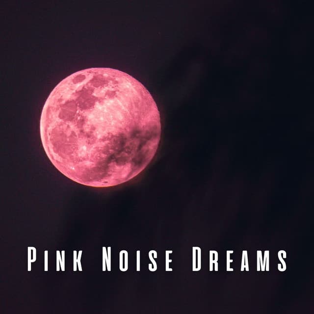 Pink Noise Dreams: Gentle Sleep Sounds ASMR - Pink Noise for Sleep