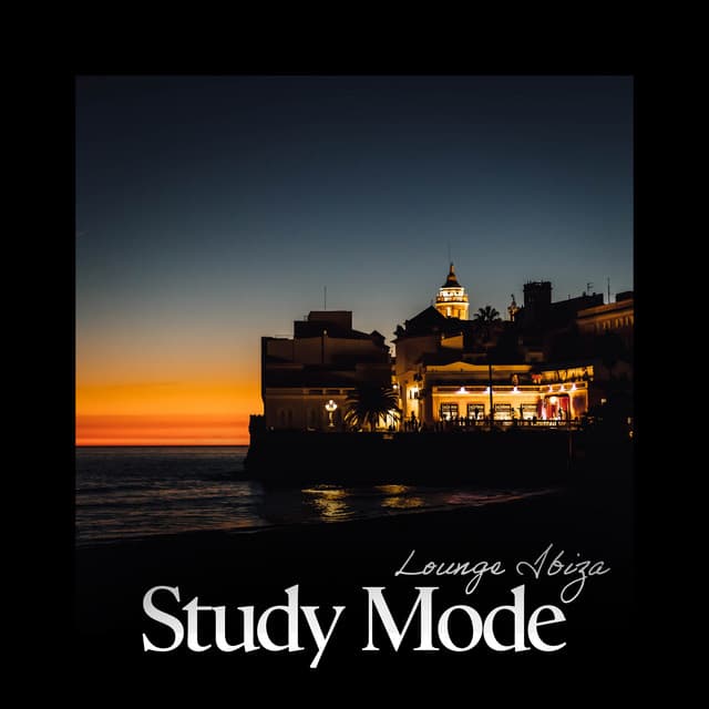 Study Mode - Lounge Ibiza