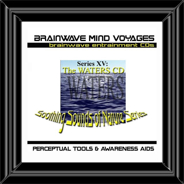 BMV Series 15 - Waters - Nature Water Brainwave Meditation - Brainwave Mind Voyages