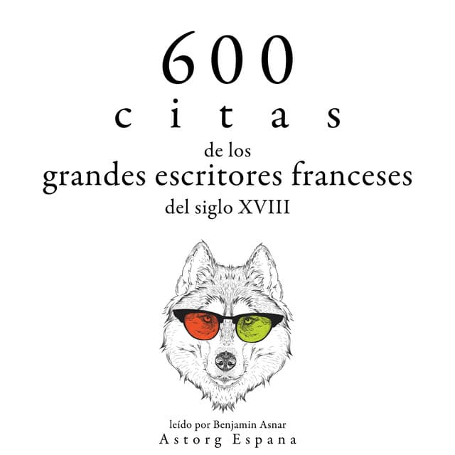 600 citas de los grandes escritores franceses del siglo XVIII - Voltaire