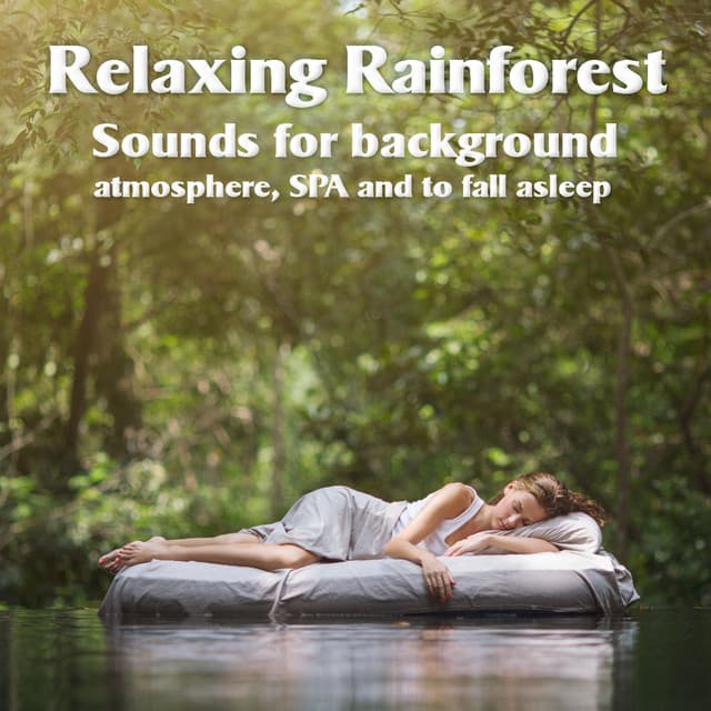 Relaxing Rainforest - Sounds for background atmosphere, SPA and to fall asleep - Forest Sounds