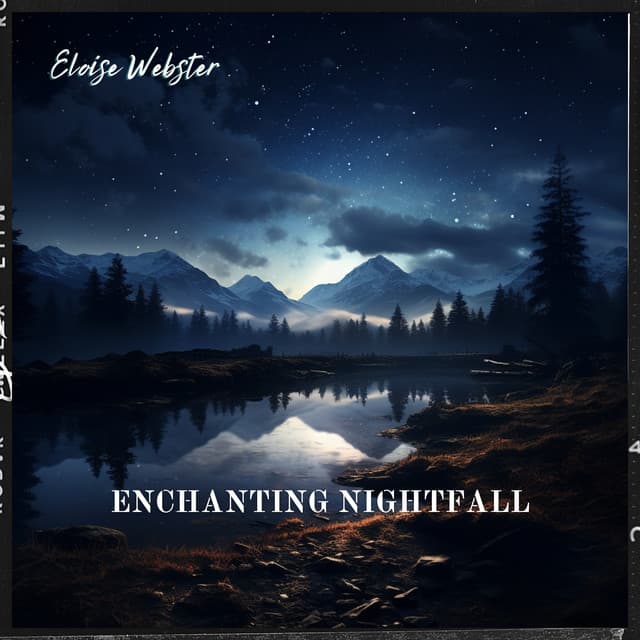 Enchanting Nightfall: Harmonious Nature Music - Eloise Webster