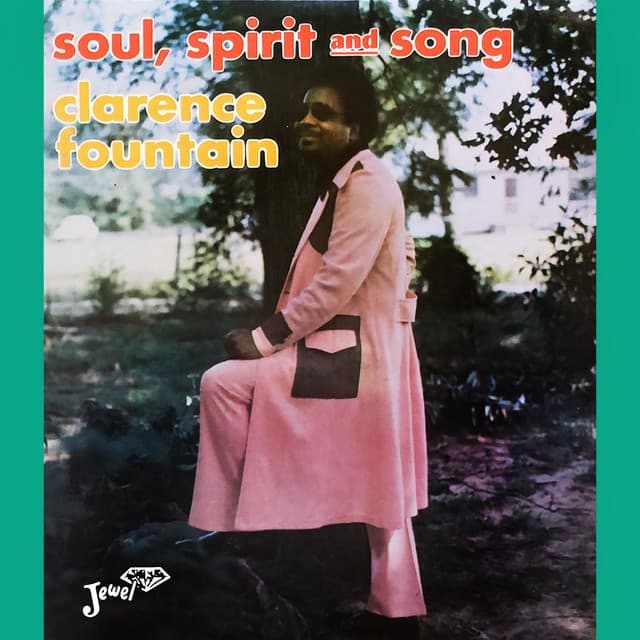 Soul, Spirit and Song - Clarence Fountain