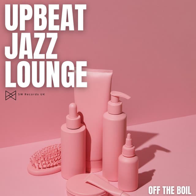 Off The Boil - Upbeat Jazz Lounge