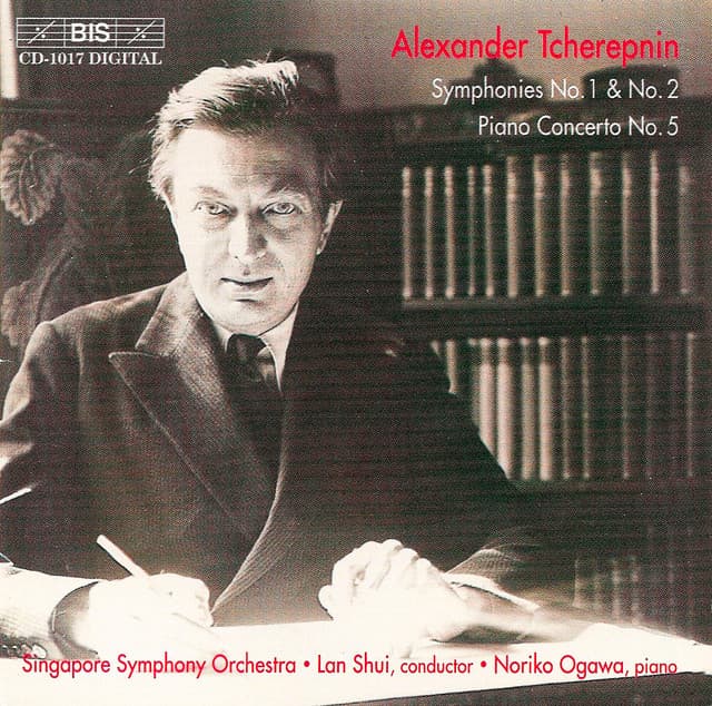 Tcherepnin: Symphonies Nos. 1 and 2 / Piano Concerto No. 5 - Alexander Tcherepnin