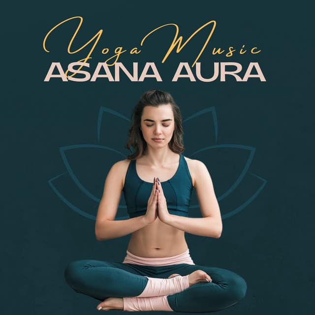 Asana Aura: Yoga Musik - Yoga Musik
