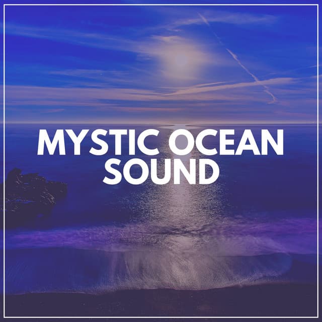 Mystic Ocean Sound - Water Science