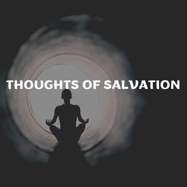Thoughts of Salvation - Radio Zen Music