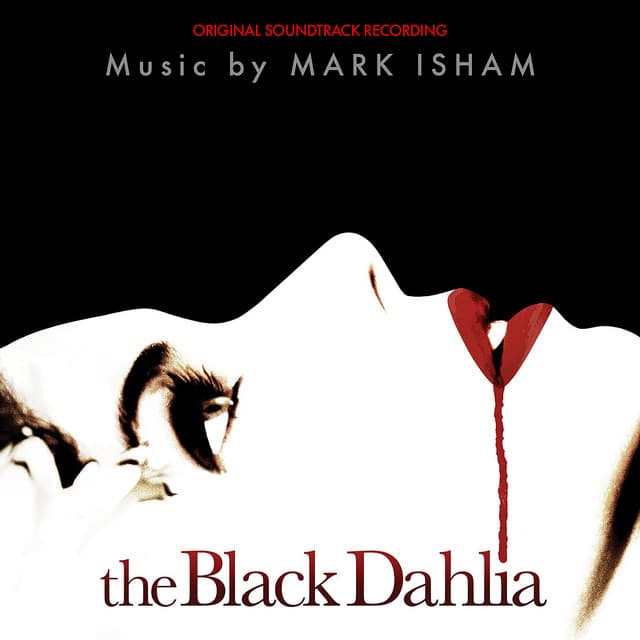 The Black Dahlia - Mark Isham