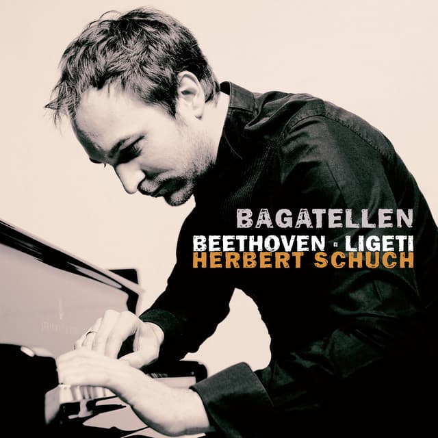 Bagatellen - Herbert Schuch