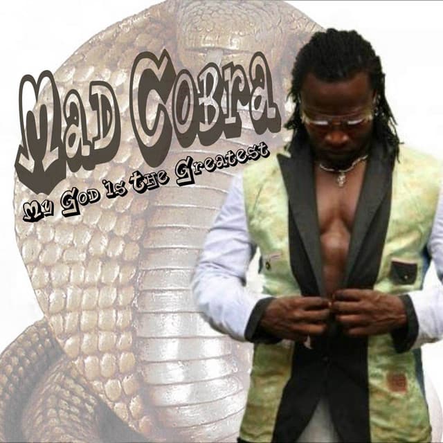 My God Is the Greatest - Mad Cobra