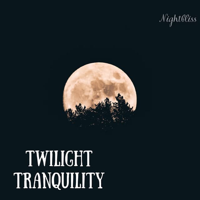Twilight Tranquility - Nightbliss