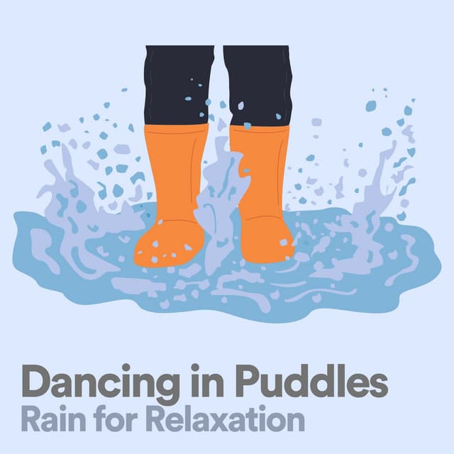 Dancing in Puddles Rain for Relaxation - Clear Mind Raining