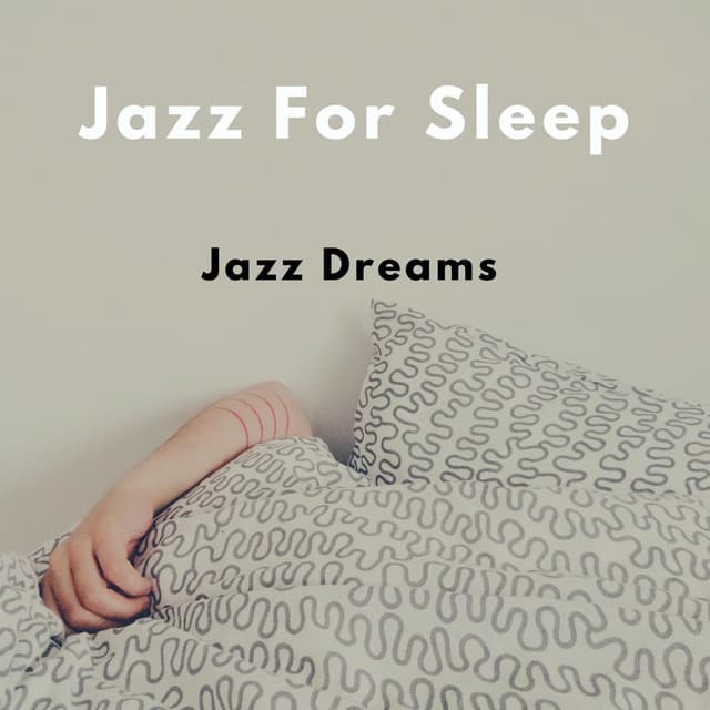 Jazz Dreams - Jazz For Sleep