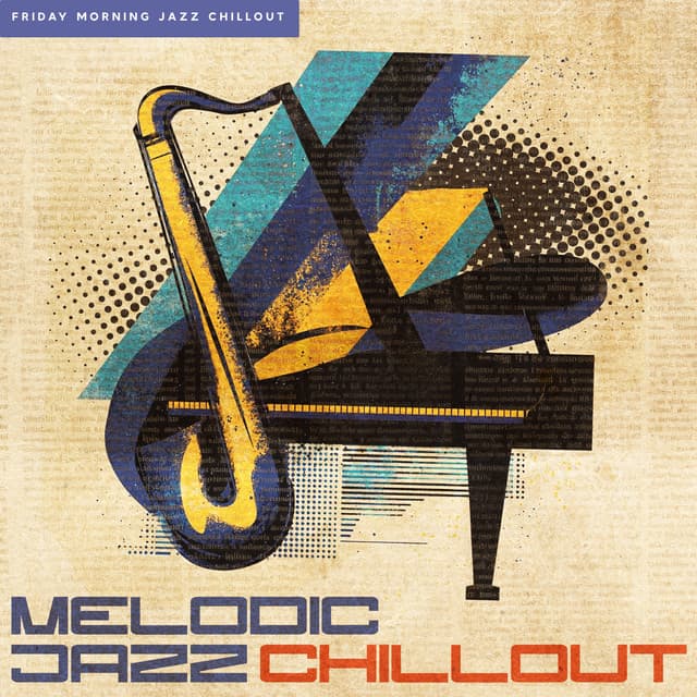 Melodic Jazz Chillout - Friday Morning Jazz Chillout