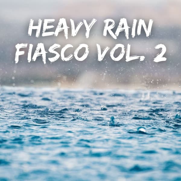 Heavy Rain Fiasco Vol. 2 - Relaxation Music Therapy