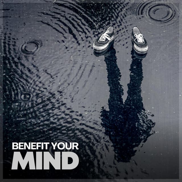 Benefit Your Mind - Nature and Rain