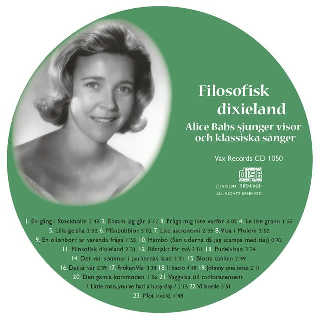 Vi minns Alice Babs 1924-2014. Filosofisk dixieland - Alice Babs sjunger visor och klassiska sånger - Alice Babs