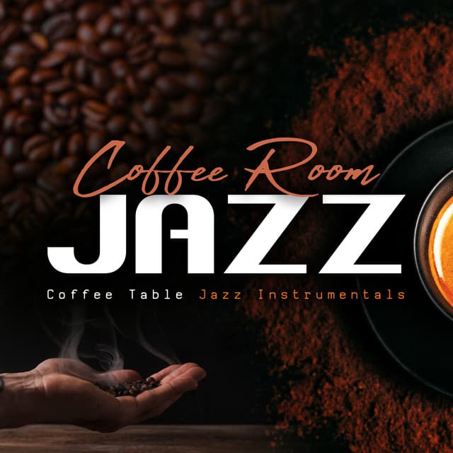 Coffee Room Jazz - Coffee Table Jazz Instrumentals