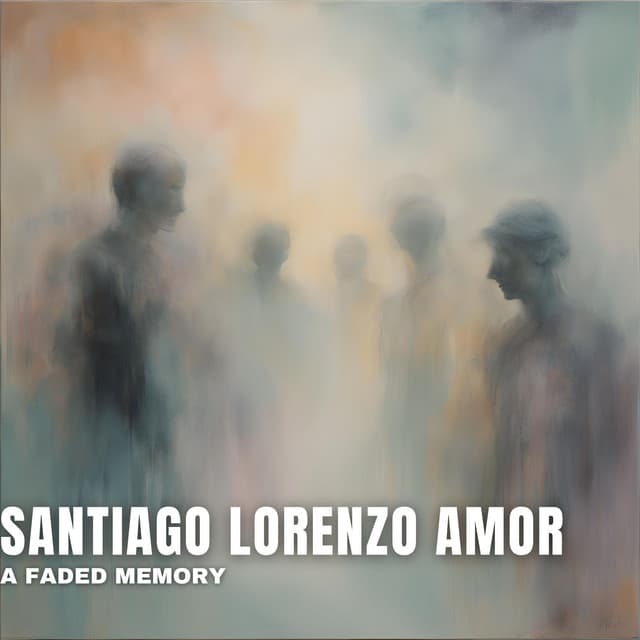 A Faded Memory - Santiago Lorenzo Amor