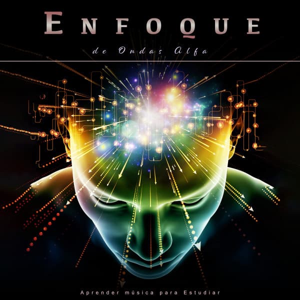 Enfoque de Ondas Alfa: Aprender Música Para Estudiar - Ondas Alfa