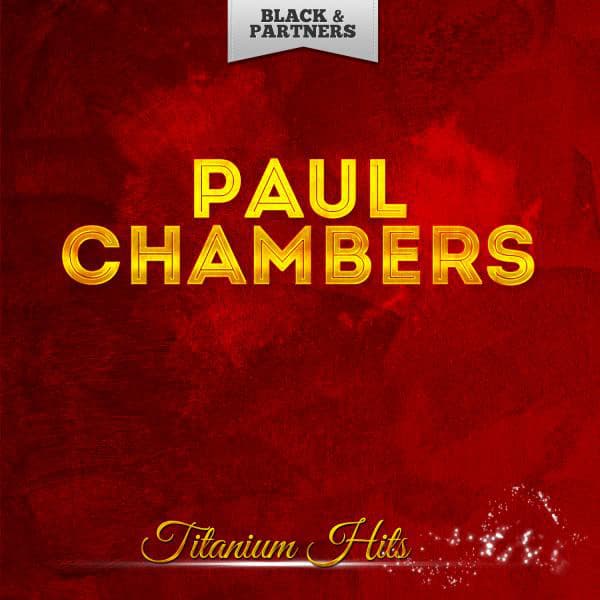 Titanium Hits - Paul Chambers