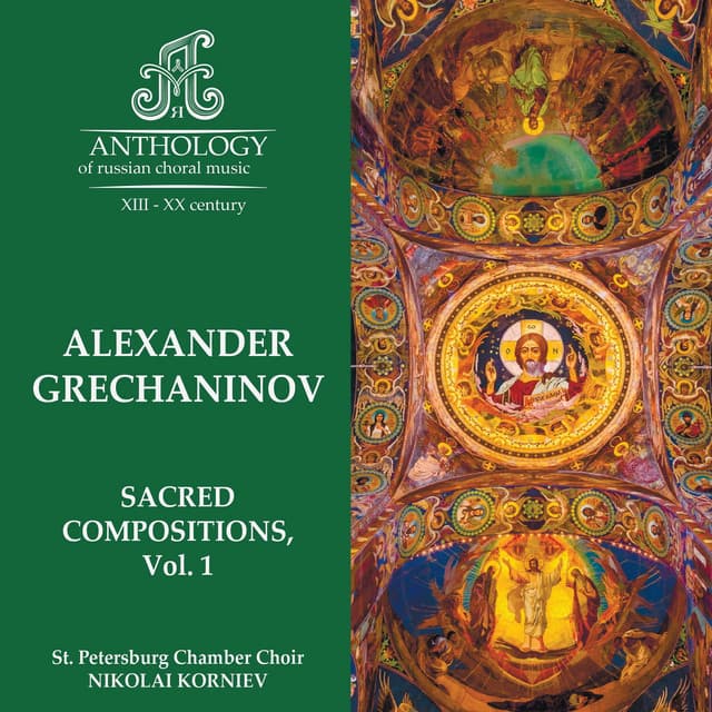 Grechaninov, Sacred compositions, Vol.1 - Alexander Gretchaninov