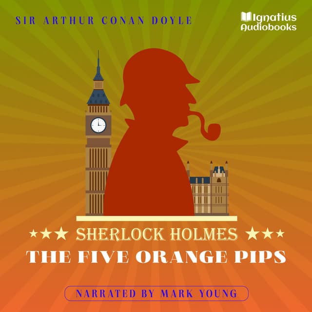 The Five Orange Pips - Sherlock Holmes Audiobooks