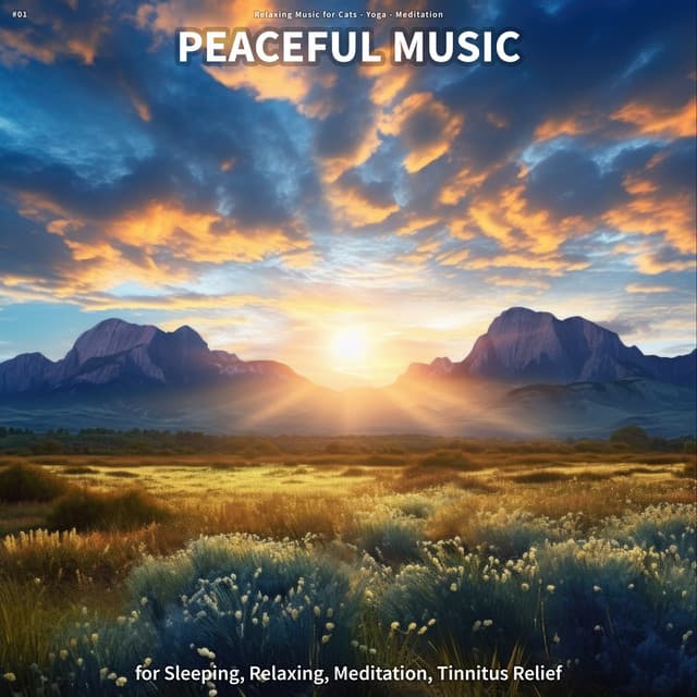 #01 Peaceful Music for Sleeping, Relaxing, Meditation, Tinnitus Relief - Relaxing Music for Cats