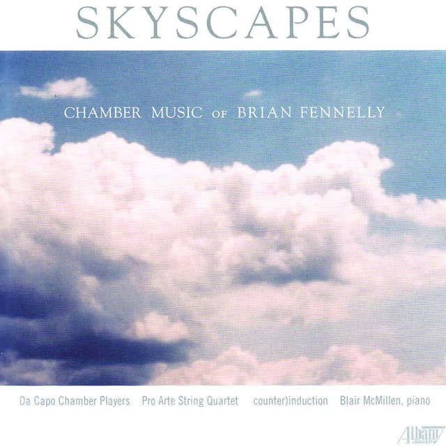 Skyscapes - Chamber Music of Brian Fennelly - Brian Fennelly