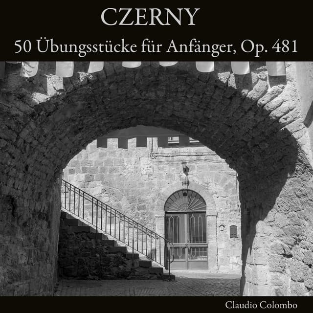 Czerny: 50 Übungsstücke für Anfänger, Op. 481 - Carl Czerny