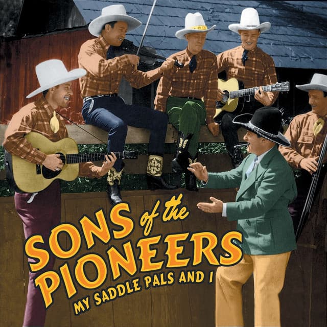 My Saddle Pals And I - Sons of the Pioneers