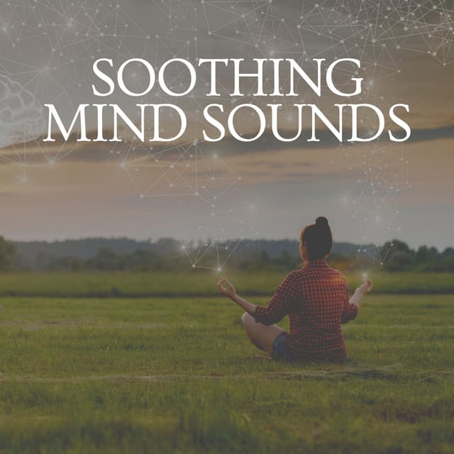 Soothing Mind Sounds - Solfeggio Frequency Meditation