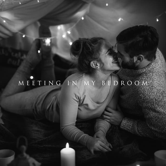 Meeting in My Bedroom: Gorgeous Time With Beloved Soul - Love Romance Music Zone