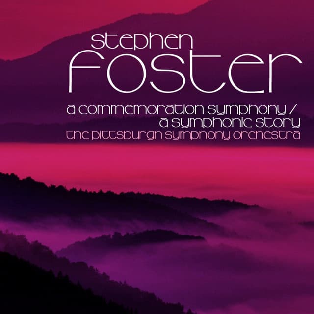 A Commemoration Symphony / A Symphonic Story - Stephen Foster