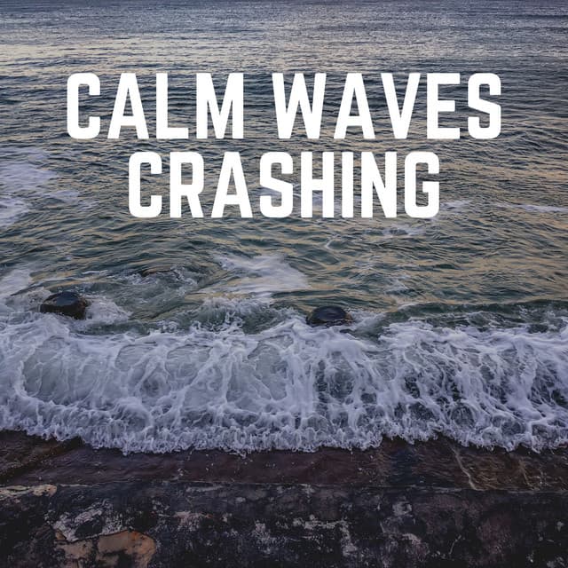Calm Waves Crashing - Ocean Waves