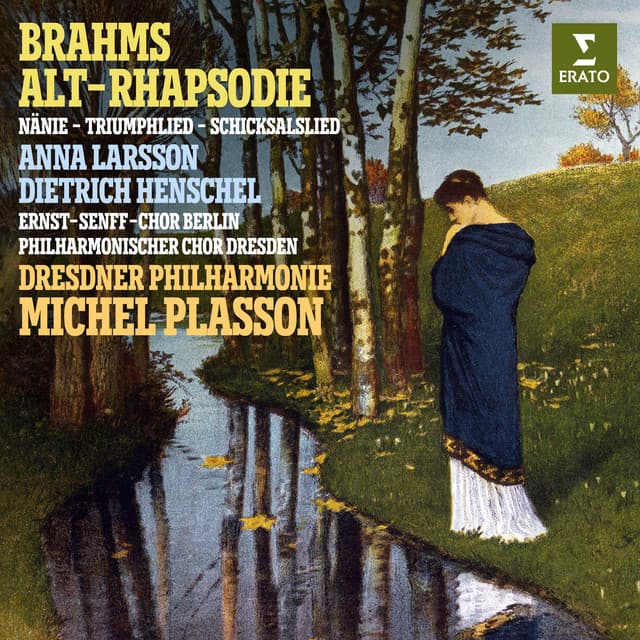 Brahms: Alt-Rhapsodie, Nänie, Triumphlied & Schiksalslied - Johannes Brahms