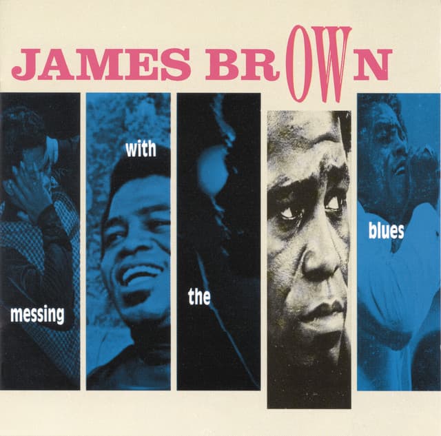 Messing With The Blues - James Brown