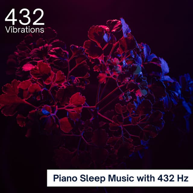 Piano Sleep Music with 432 Hz - 432 Vibrations