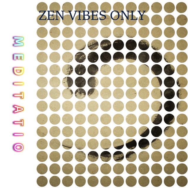 Zen Vibes Only - Meditatio