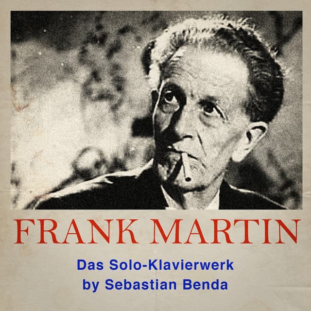 Frank martin : das solo-klavierwerk - Frank Martin