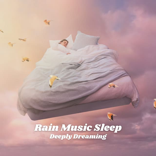 Rain Music Sleep: Deeply Dreaming - Aquaplasma