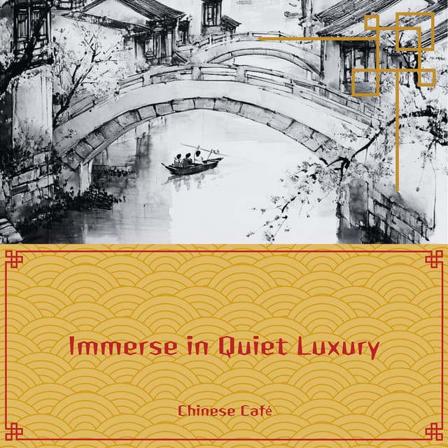 Immerse in Quiet Luxury - Chinese Café
