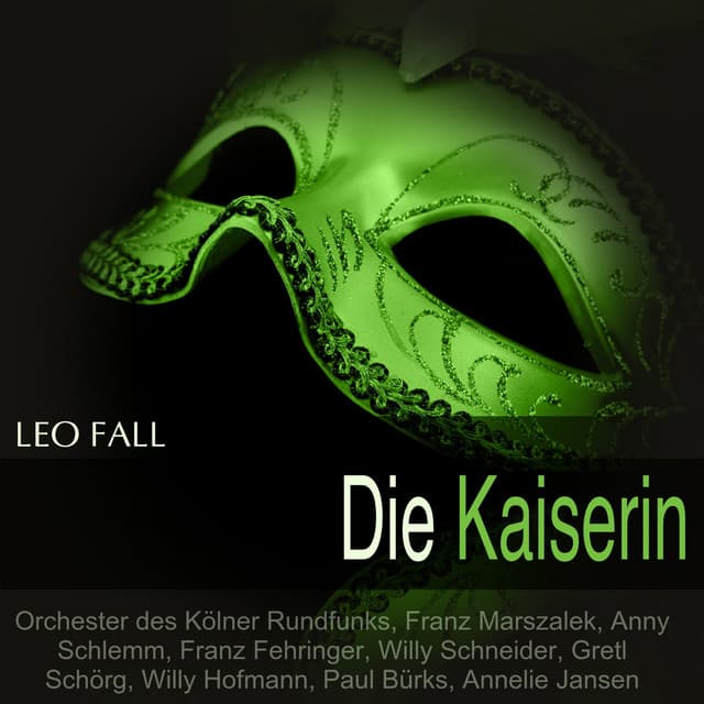 Fall: Die Kaiserin - Leo Fall