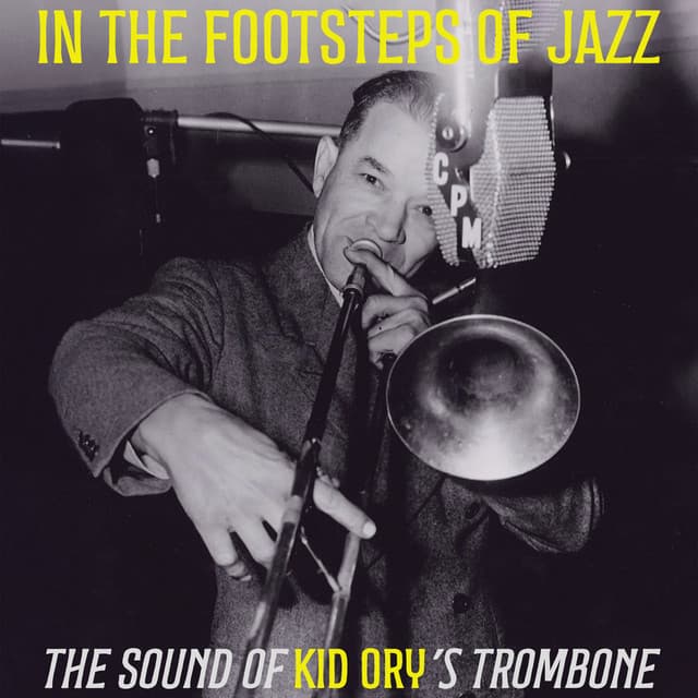 In the Footsteps of Jazz - The Sound of Kid Ory's Trombone - Kid Ory