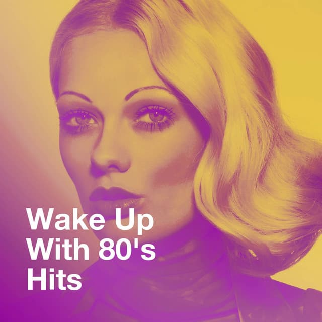 Wake up with 80's Hits - 80s Pop Stars