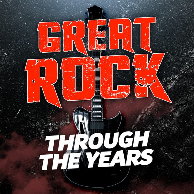 Great Rock Through the Years - Classic Rock Heroes