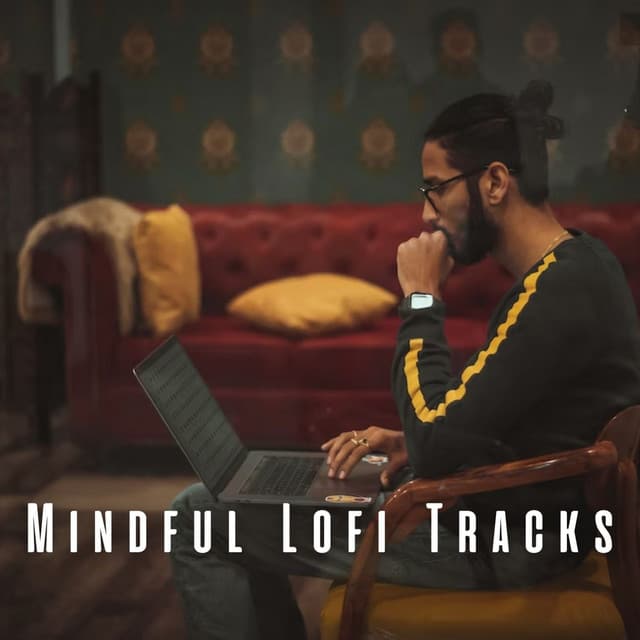 Mindful Lofi Tracks: Concentration and Serenity - Lo Fi Study Chill