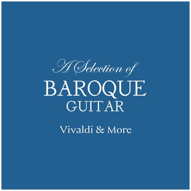 "A Selection of Baroque Guitar" - Vivaldi & More - Gaspar Sanz